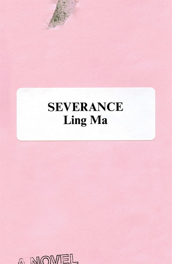 Severance  Ling Ma