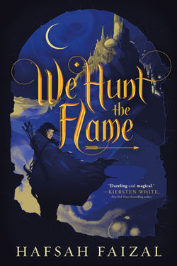 We Hunt the Flame  Hafsah Faizal