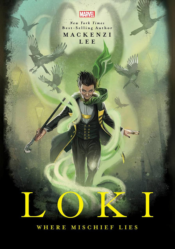 Loki: Where Mischief Lies  Mackenzi Lee