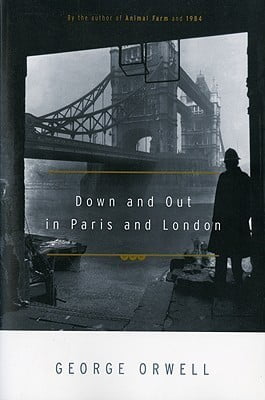 Down and Out in Paris and London  George Orwell