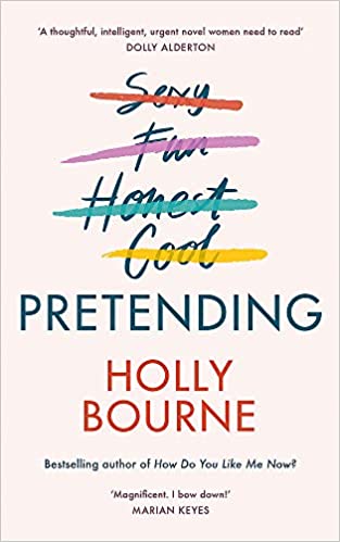 Pretending: The brilliant new adult novel from Holly Bourne.