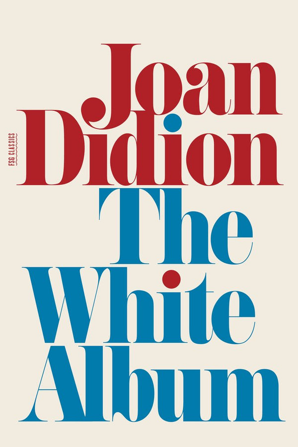 The White Album  Joan Didion