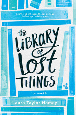 The Library of Lost Things  Laura Taylor Namey