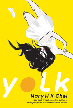 Yolk  Mary H.K. Choi