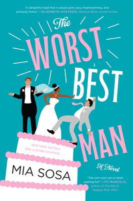 The Worst Best Man  Mia Sosa