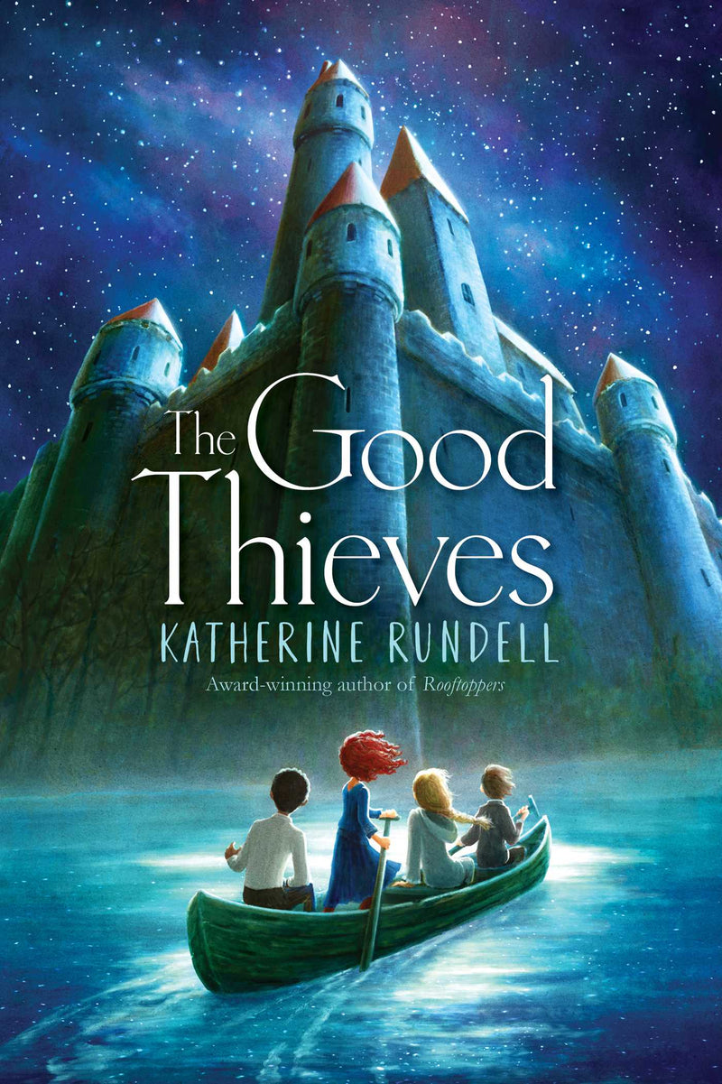 The Good Thieves  Katherine Rundell