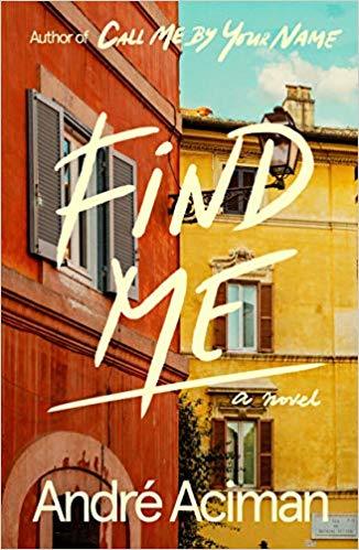 Find Me  André Aciman