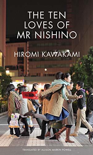 The Ten Loves of Mr. Nishino  Hiromi Kawakami