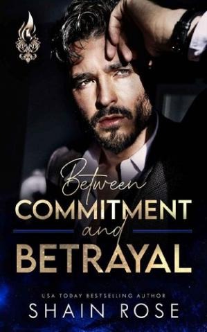 BETWEEN COMMITMENT AND BETRAYAL