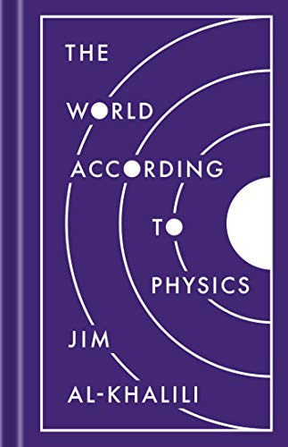 The World According to Physics  Jim Al-Khalili