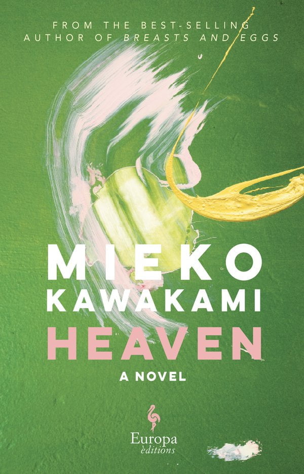 Heaven  Mieko Kawakami ,  Sam Bett  (Translator) ,  David Boyd  (Translator)