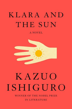 Klara and the Sun  Kazuo Ishiguro