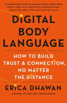 Digital Body Language: How to Build Trust and Connection, No Matter the Distance  Erica Dhawan
