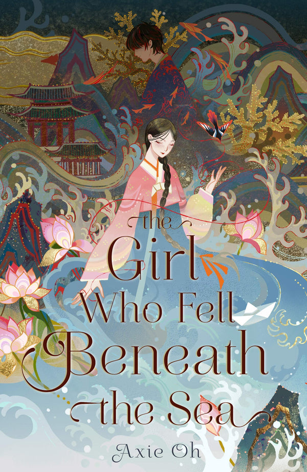 The Girl Who Fell Beneath the Sea  Axie Oh ,  Kuri Huang  (Illustrator)