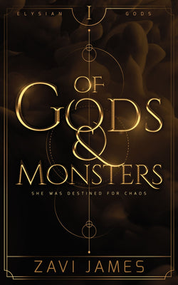 Of Gods &amp; Monsters  Zavi James