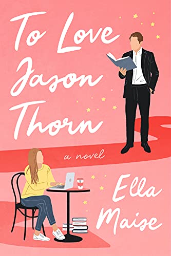 To Love Jason Thorn  Ella Maise