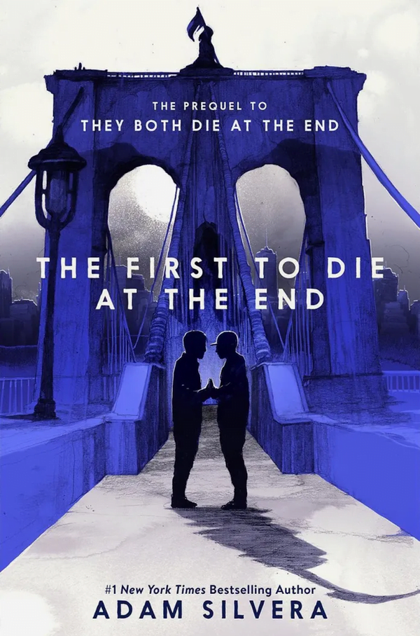 The First to Die at the End  Adam Silvera