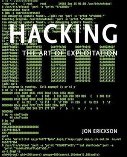 Hacking: The Art of Exploitation  Jon Erickson