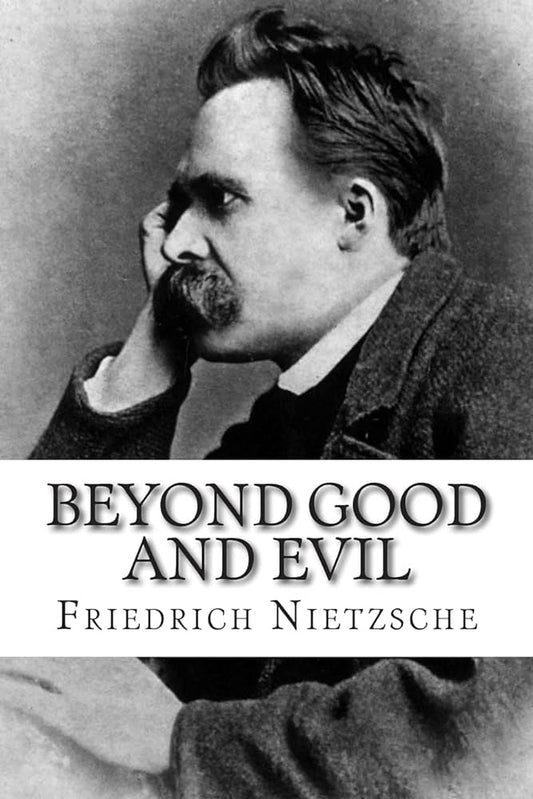 Beyond Good and Evil Friedrich Nietzsche