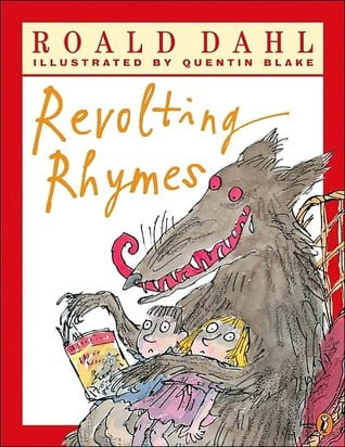 Revolting Rhymes  Roald Dahl ,  Quentin Blake  (Illustrator)