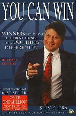 You Can Win: A Step by Step Tool for Top Achievers  Shiv Khera