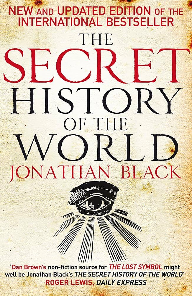 The Secret History of the World  Jonathan Black