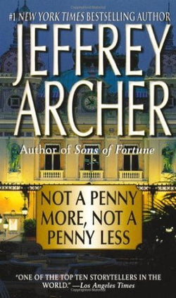 Not a Penny More, Not a Penny Less  Jeffrey Archer