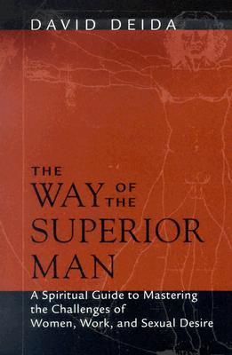 The Way of the Superior Man David Deida