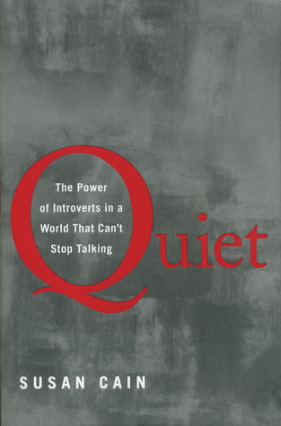 Quiet: The Power of Introverts in a World That Can't Stop Talking  Susan Cain