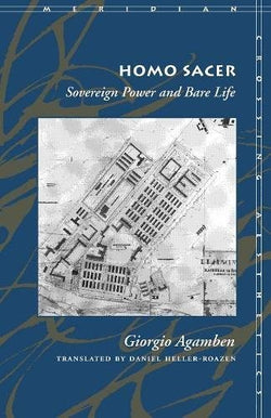 Homo Sacer: Sovereign Power and Bare Life  Giorgio Agamben ,  Daniel Heller-Roazen  (Translator)