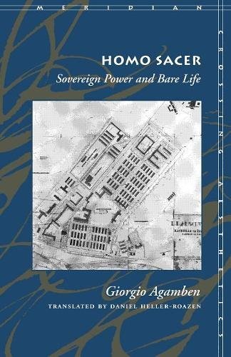 Homo Sacer: Sovereign Power and Bare Life  Giorgio Agamben ,  Daniel Heller-Roazen  (Translator)