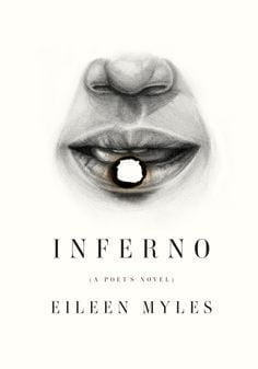 Inferno  Eileen Myles