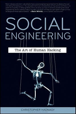 Social Engineering: The Art of Human Hacking  Christopher Hadnagy ,  Paul Wilson  (Foreword)