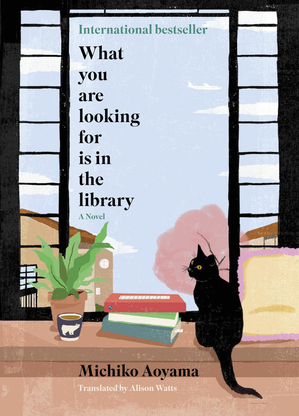 What You Are Looking For Is in the Library  Michiko Aoyama