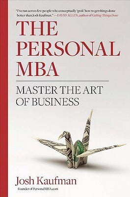 The Personal MBA: Master the Art of Business  Josh Kaufman