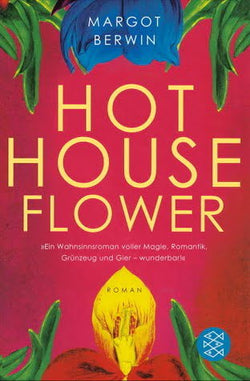 Hot House Flower  Margot Berwin ,  Andrea Fischer  (Übersetzer)