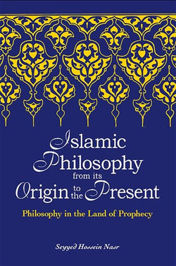 ISLAMIC PHILOSOPHY FROM ITS ORIGIN TO THE PRESENT