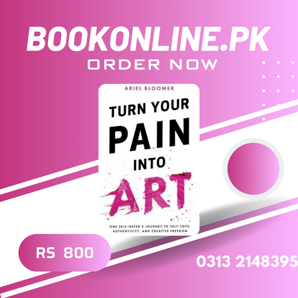 TURN YOYR PAIN INTO ART