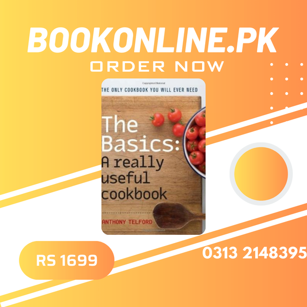 THE BASICS A REALLY USEFUL COOKBOOK