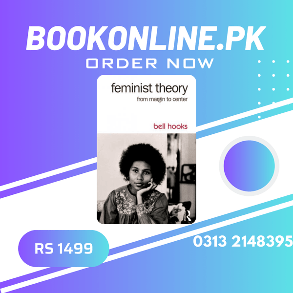 FEMINIST THEORY FROM MARGIN TO CENTER