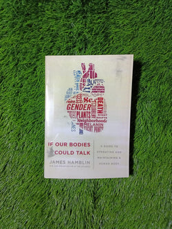 If Our Bodies Could Talk by James Hamblin