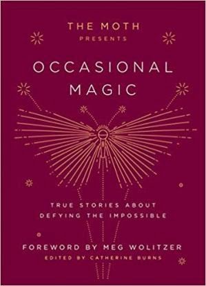 THE MOTH  OCCASIONAL MAGIC