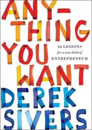 ANY THING YOU WANT DEREK SIVERS