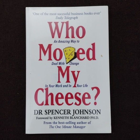 WHO MOVED MY CHEESE