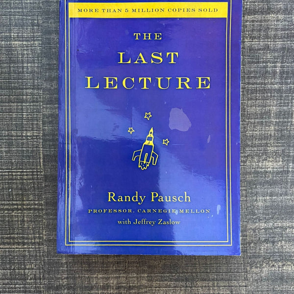 THE LAST LECTURE - RANDY PAUSCH