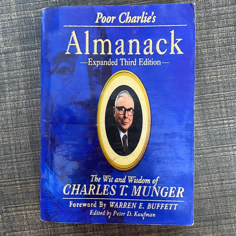 POOR CHARLIE'S ALMANACK - CHARLES T MUNGER