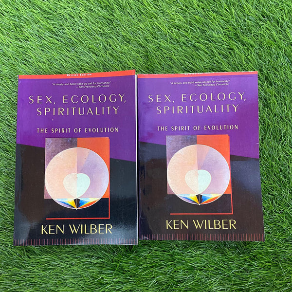 Sex, Ecology, Spirituality: The Spirit of Evolution  Ken Wilber