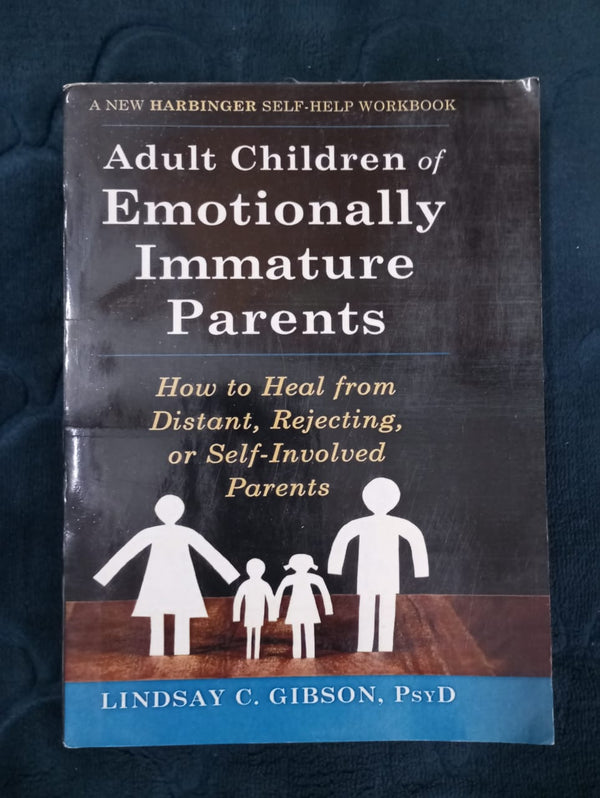 ADULT CHILDREN OF EMOTIONALLY IMMATURE PARENTS