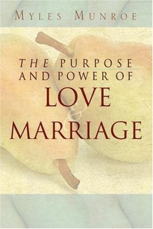 THE PURPOSE AND POWER OF LOVE MARRIAGE