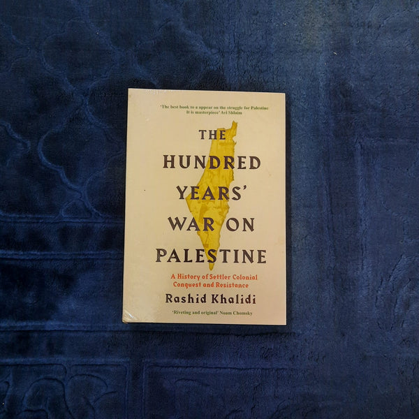 THE HUNDRED YEAR'S WAR ON PALESTINE